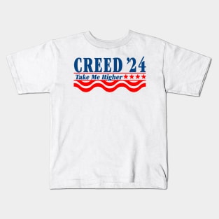 Creed 24 Take Me Higher Creed For President 2024 Kids T-Shirt